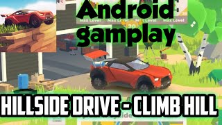 HILLSIDE DRIVE - HILL CLIMB | Android tutorial Gameplay | walkthrough | screenshot 4