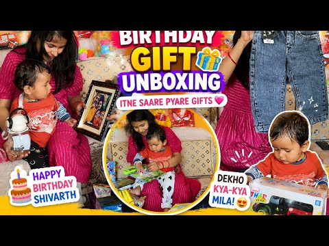 🎁 Shivarth's Birthday Gift Unboxing | Itne Saare Pyare Gifts 😍❤️