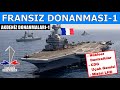 Fransız Donanması-1 (Akdeniz Donanmaları-1) | Güçlü ama Sınırları Var!