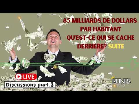 85 MILLIARDS DE DOLLARS PAR PERSONNE PART.3 @Les Reines Esther👑