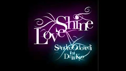 sandro odoardi feat de la kyo - love shine (only the best record)