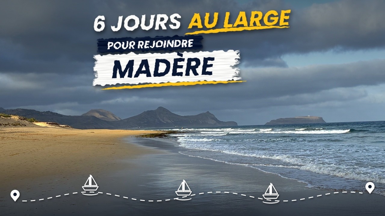 ⁣019 - 6 jours au large  pour rejoindre Madère