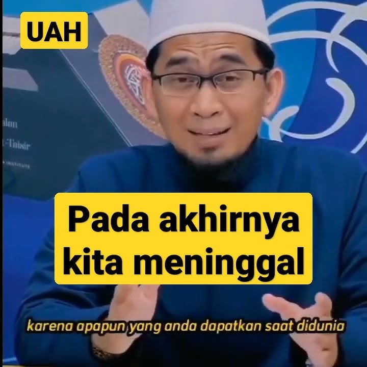Pada akhirnya kita meninggal || Ustadz Adi Hidayat Terbaru