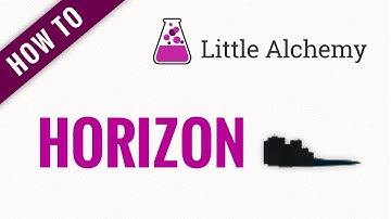 How to make HORIZON in Little Alchemy