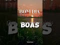 Bom Dia !!! #bomdia #musica #shorts #motivational #videos #deus #alegre