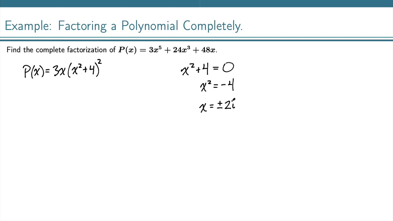 Example: Complete Factorization of a Polynomial in the Complex Numbers ...