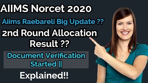 Aiims Norcet 2020 || Aiims Raebareli Update || 2nd Round Allocation Document Verification Started||