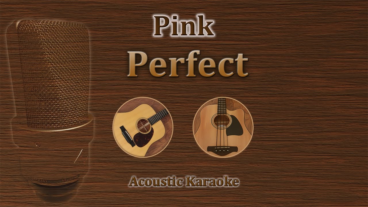 Perfect Pink (Acoustic Karaoke) YouTube