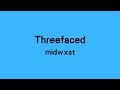 midwxst - Threefaced (Lyrics)