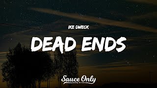 Ike Dweck - Dead Ends (Lyrics)