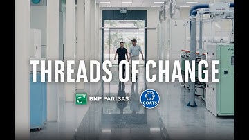 Threads of Change - BNP Paribas x Craig Leeson - 30 second teaser