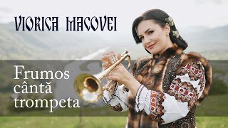 Viorica Macovei - Frumos cântă trompeta