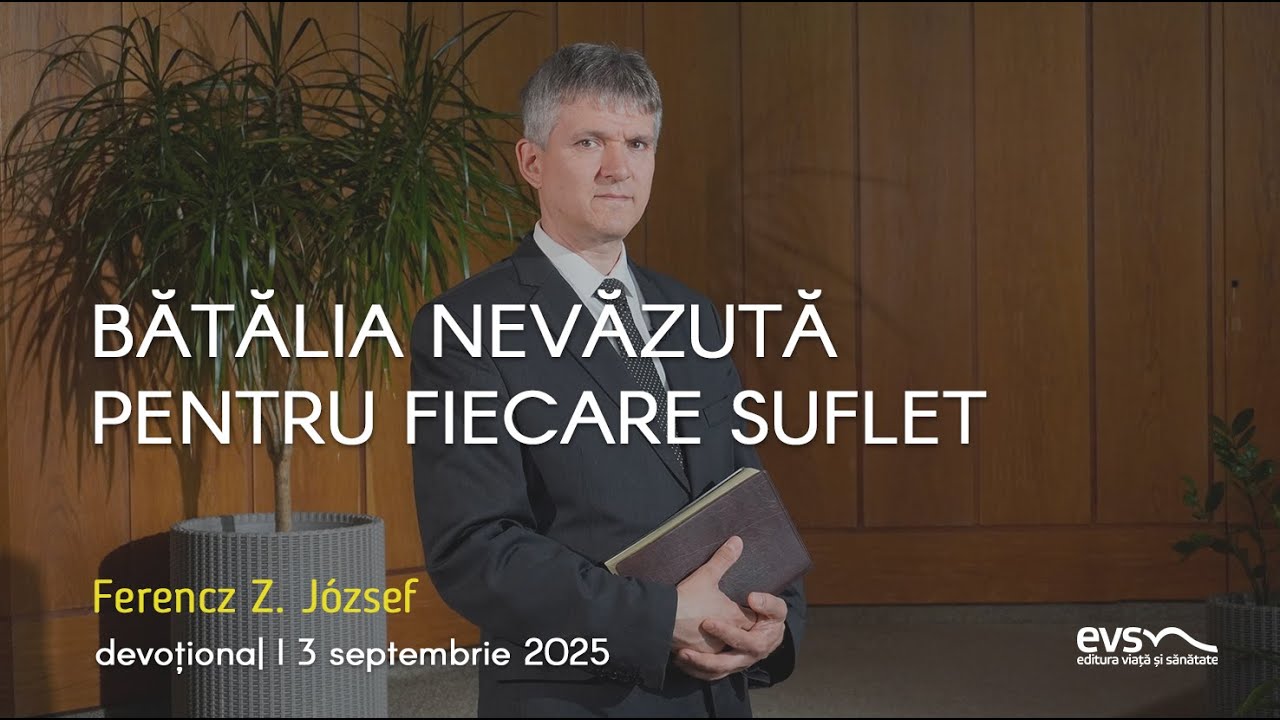 BĂTĂLIA NEVĂZUTĂ PENTRU FIECARE SUFLET