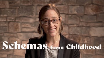 The Psychology of Schemas: Why Our Childhood Can Mess Us Up