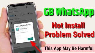 GB WhatsApp App Not Installed Problem Fix 2022 | gb whatsapp not installedarmful application screenshot 4