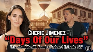 Days of our lives star Cherie Jimenez on Talk about it with Franjez episode 127 | Gabi Hernandez Information
