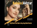 Bijli Bhari Hai Mere Ang Ang Main Remix | Naheed Akhtar | DJ Saboor | 2020