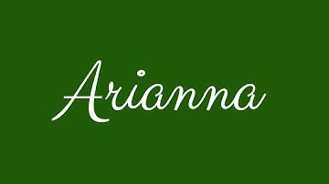 Learn how to Sign the Name Arianna Stylishly in Cursive Writing