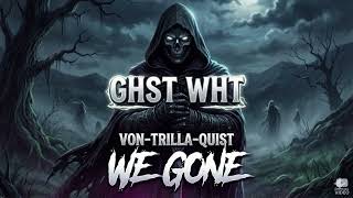 We Gone  Ghst Wht aka Vontrillaquist  Mixtape 365 Day 79