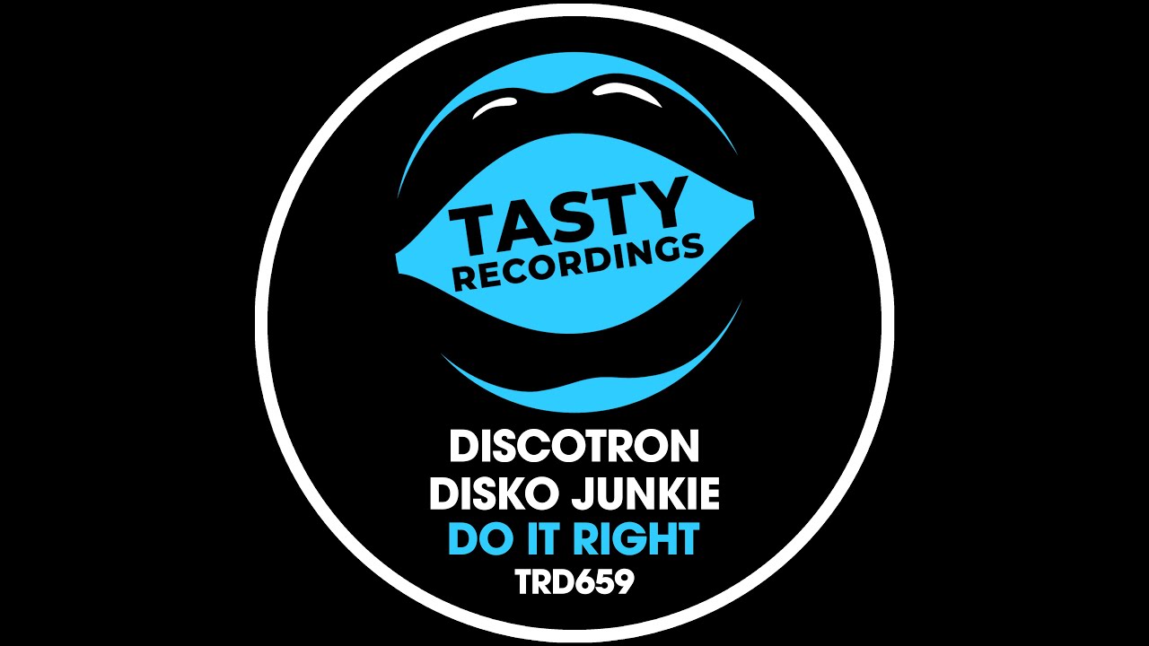 Obejrzyj Discotron & Disko Junkie - Do It Right (Radio Mix) w YouTube Obejrzyj Discotron & Disko Junkie - Do It Right (Radio Mix) w YouTube