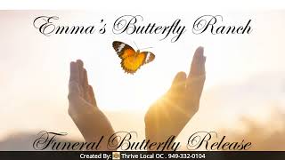 Funeral Butterfly Release: Irvine California!