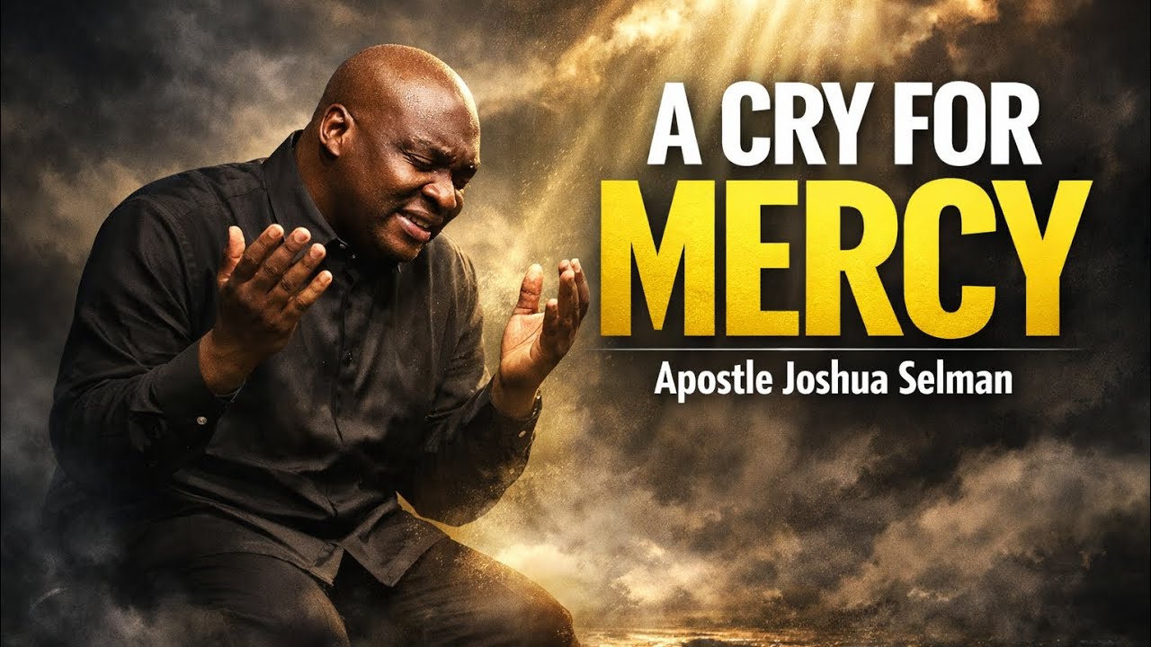 Вопль о милосердии | Мощная молитва о божественном вмешательстве – Апостол Джошуа Селман