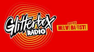 Glitterbox Radio Show 406: Hosted By Melvo Baptiste - YouTube
