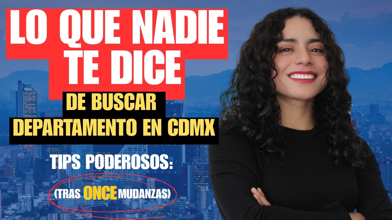 NO BUSQUES DEPA en CDMX sin ver esto (Mi experiencia en 10 años y 11 departamentos)