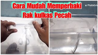 Cara Mudah Memperbaiki Rak Kulkas Patah Pecah Dan Retak Cukup Modal Rp 8 000 Saja Youtube