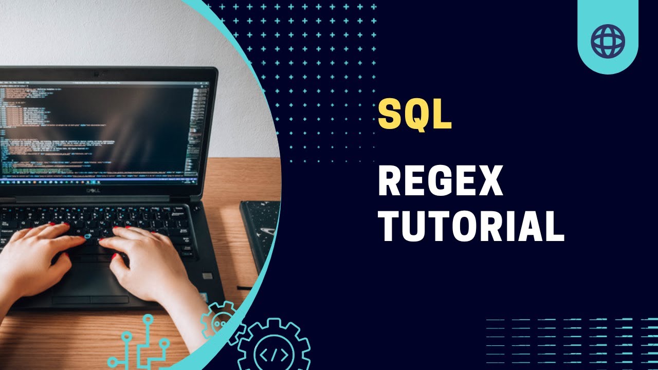 Tutoriel complet SQL Regex  Entranez vous avec plus de 20 requtes SQL  Correspondance de motifs  Expressions rgulires