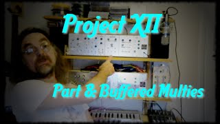 Project XII Modular Part 8: Buffered Multiples