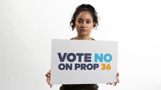 Vote No on Prop 36 for Our Families