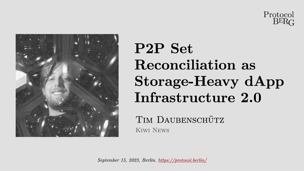 Protocol Berg Workshop: Tim Daub. - p2p set reconciliation as storage ...