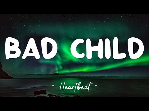 Bad Child - Tones and I (Lyrics) 🎵