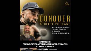CAP 301: The Identity Trap That Breaks Athletes After Competition Ends  | 10 September 2026