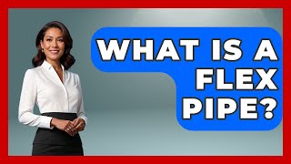 What Is A Flex Pipe - Big Truck Lovers