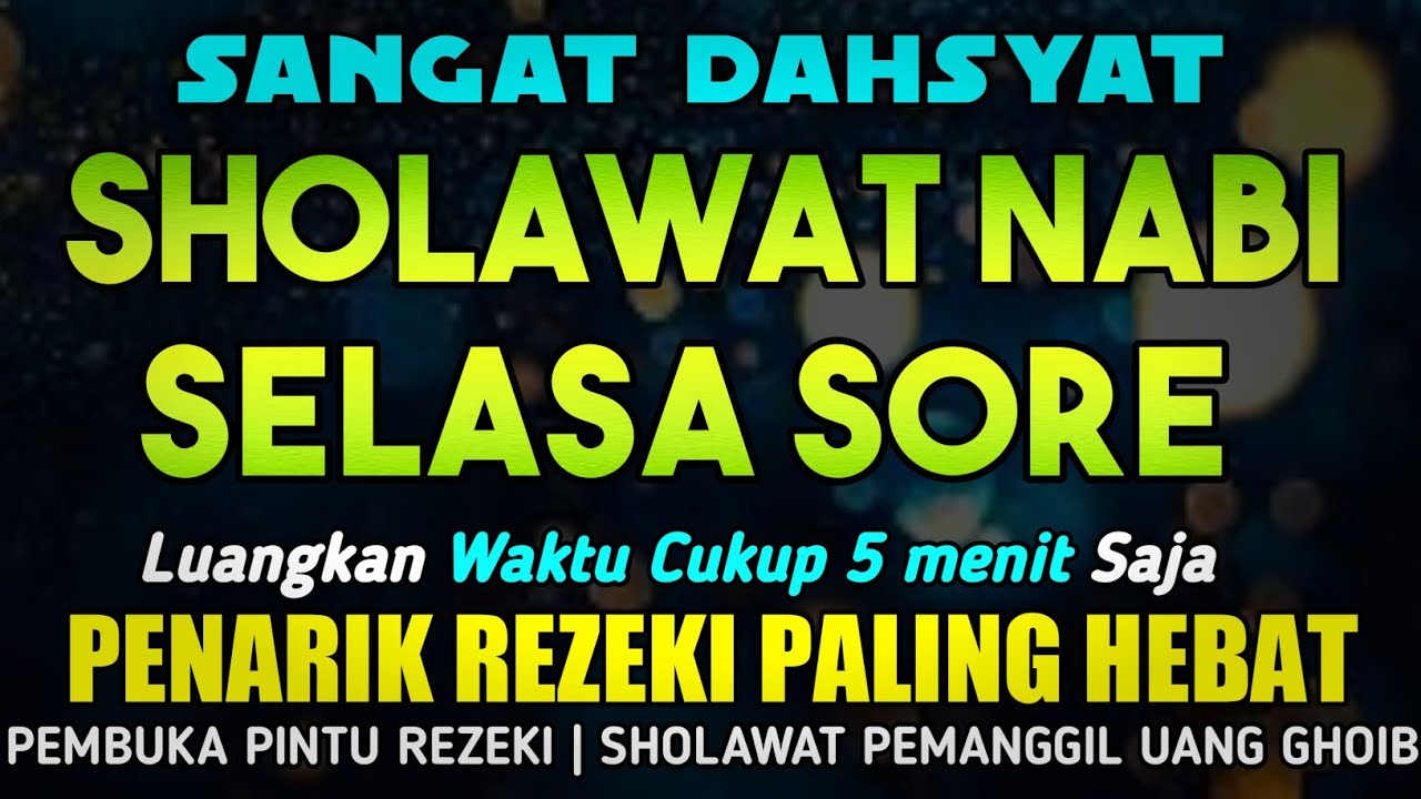 SHOLAWAT PENARIK REZEKI PALING DAHSYAT, Sholawat Nabi Muhammad SAW, SALAWAT JIBRIL PALING MERDU