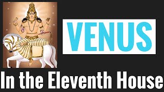 Famous Venus in Eleventh House (Venus 11th house) Vedic Astrology Wealth