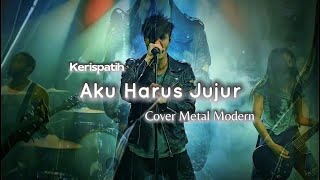 Download Lagu Cover Kerispatih - Aku Harus Jujur | Metal Modern Style MP3