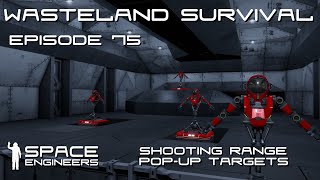 Space Engineers - Wasteland Survival Ep75 - Setting up Auto Pop-up Targets in the Shooting Range