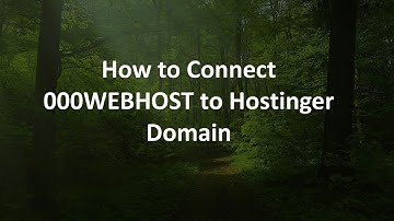 How to Connect 000WEBHOST to Hostinger Domain