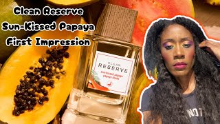 New Clean Reserve Sun Kissed Papaya First Impression