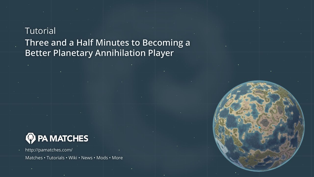 Two and a Half Minutes to Becoming a Better Planetary Annihilation Player