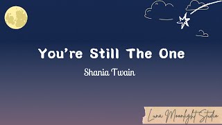 Download lagu Shania Twain - You're Still The One (Lyrics)