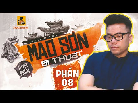 Video MAO SƠN BÍ THUẬT - PHẦN 8 | PHÁ GIẢI CỬU TRẤN ĐÀI | MC... - youtube