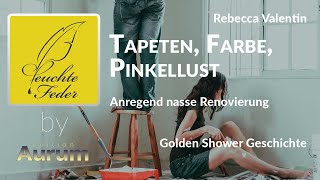 Story-Info: Tapeten, Farbe, Pinkellust 💧 Anregend nasse Renovierung screenshot 2