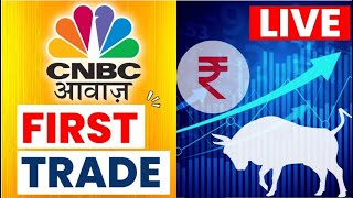 CNBC Awaaz | First Trade Live Updates | Business News Live | Share Market Live | Stock Market Live