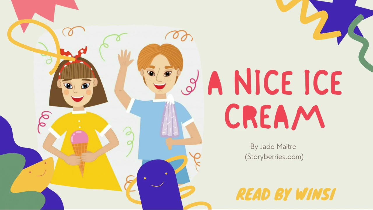 READ ALOUD FOR KIDS A NICE ICE CREAM BY JADE MAITRE read by Winsi