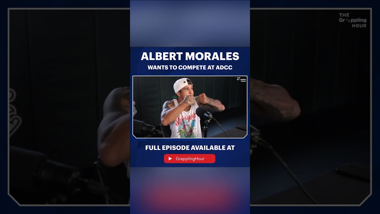 CLIP: ALBERT MORALES WANTS TO COMPETE AT ADCC