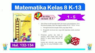Ayo Kita Berlatih 8.1 Matematika Kelas 8 Bab 8 No. 1 - 5 Hal. 132 - 134 -Semester 2 Kurikulum 2013 Ayo Kita Berlatih 8.1 Matematika Kelas 8 Bab 8 No. 1 - 5 Hal. 132 - 134 -Semester 2 Kurikulum 2013